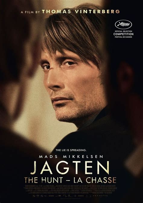 Movie jagten. 14 novembre 2012 1K members. THE HUNT Trailer [HD] 0:00 / 1:57. The lie is spreading. A teacher lives a lonely life, all the while struggling over his son’s custody. His life slowly gets better as he finds love and receives good news from his son, but his new luck is about to be brutally shattered by an innocent little lie. VOD. 