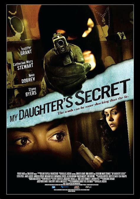 Movie my daughter's secret. Released in 2001, My Daughter's Secret Life stars Elisha Cuthbert, Greg Ellwand, Sherry Miller, Evan Sabba. Make sure to squeeze in about 100 mins to watch this full title. Lastly, before we tell you more about My Daughter's Secret Life, lets tell you how much the die hard critics and fans at IMDB have rated this tvMovie. 
