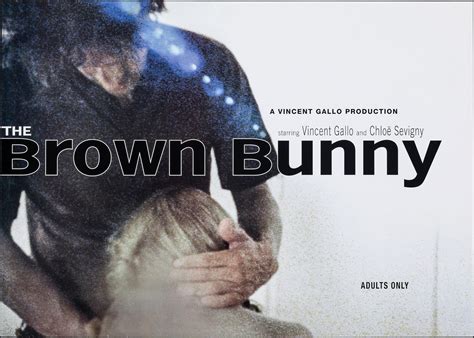 Movie the brown bunny. The end of the movie contains a real felatio scene. The character Daisy goes topless, bare breasts can be seen. She then gets on her knees, performing oral sex on the character Bud. This is not a simulated scene but an actual oral sex scene, as confirmed by the actress, where a real erect penis is shown clearly in the actress' mouth for a ... 