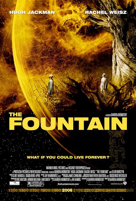 The Fountain: Directed by Darren Aronofsky. With Hugh Jackman, Rachel Weisz, Ellen Burstyn, Mark Margolis. As a modern-day scientist, Tommy is struggling with mortality, desperately searching for the medical breakthrough that will save the life of his cancer-stricken wife, Izzi.. 