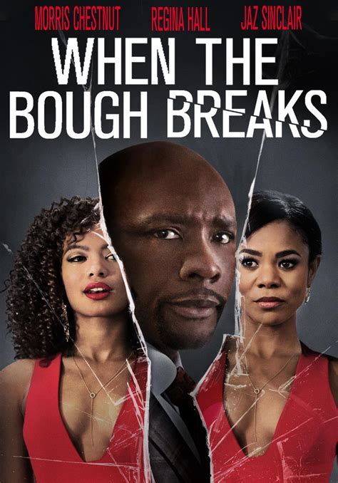 Movie when the bough breaks. The positive elements in WHEN THE BOUGH BREAKS can’t make up for the movie’s larger problem of the ends justifying means, in a story full of violent acts, scenes of seduction and some foul language. ... WHEN THE BOUGH BREAKS is a thriller about what happens when a married couple uses a young surrogate … 