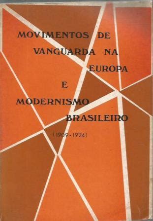 Movimentos de vanguarda na europa e modernismo brasileiro, 1909 1924. - The threesome handbook by vicki vantoch.