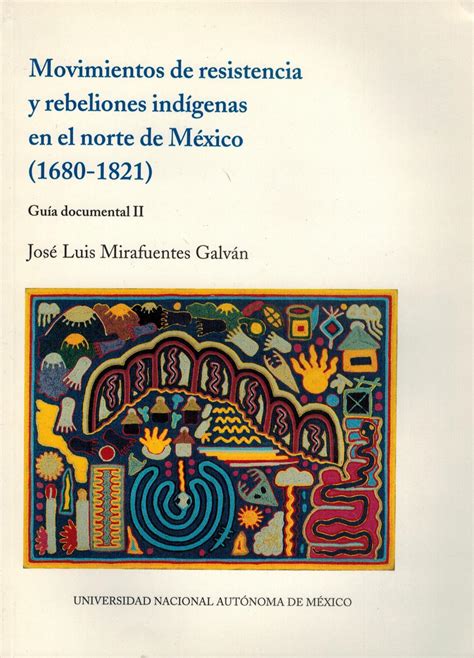 Movimientos de resistencia y rebeliones indígenas en el norte de méxico (1680 1821). - A gardener s handbook of plant names a gardener s handbook of plant names.