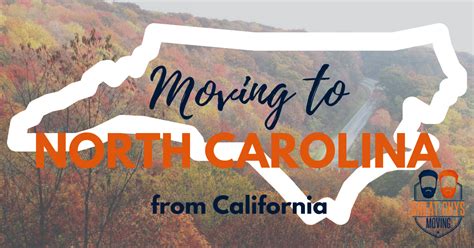 Moving from california to north carolina. Things To Know About Moving from california to north carolina. 