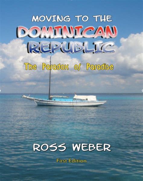 Download Moving To The Dominican Republic The Paradox Of Paradise By Ross Weber