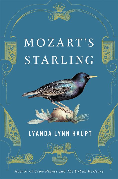 Read Mozarts Starling By Lyanda Lynn Haupt