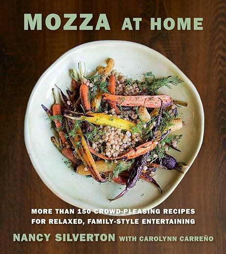 Mozza At Home More Than 150 Crowd Pleasing Recipes