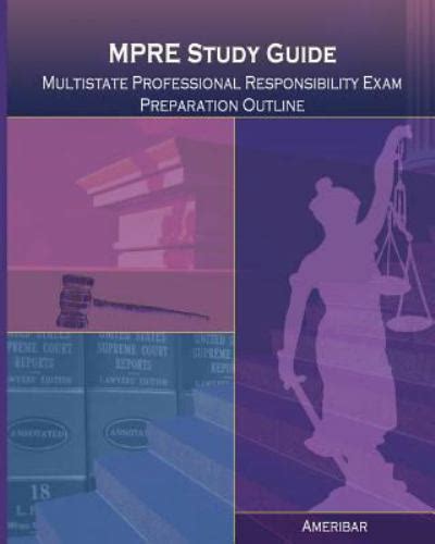 Read Online Mpre Study Guide Multistate Professional Responsibility Examination Outline Study Guide By Ameribar