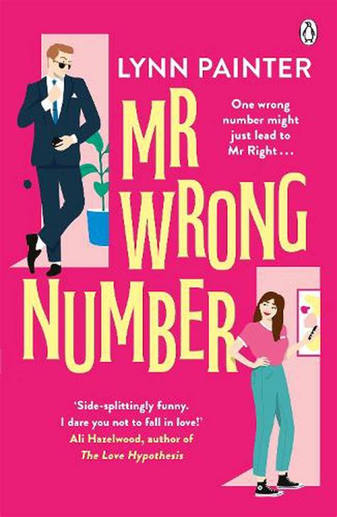 Mr wrong number. “Mr. Wrong Number is a wildly addictive, wickedly funny tale of two seeming opposites – or are they? Painter excels at writing witty, … 