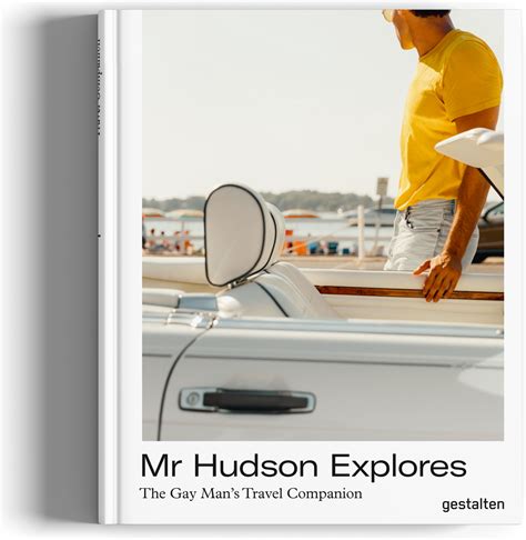 Read Online Mr Hudson Explores The Gay Mans Travel Companion By Gestalten