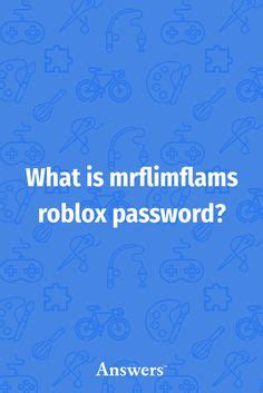 Mrflimflam roblox password 2020.  What&rsquo;s flamingos password for Roblox? What is Mrflimflam p...