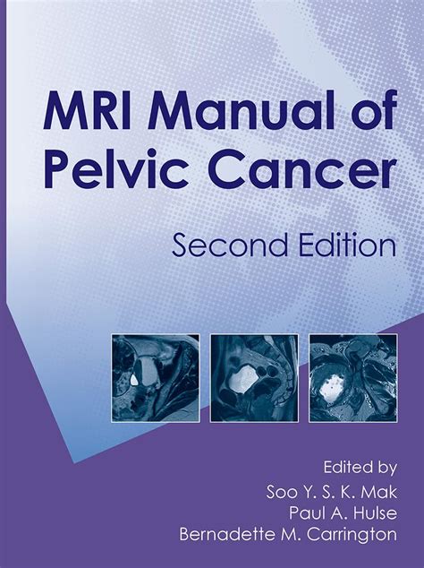 Mri manual of pelvic cancer second edition. - Comprendre jacques alain miller guide graphique essai graphique.