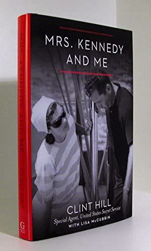 Download Mrs Kennedy And Me An Intimate Memoir By Clint Hill