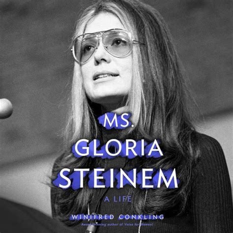Read Ms Gloria Steinem A Life By Winifred Conkling
