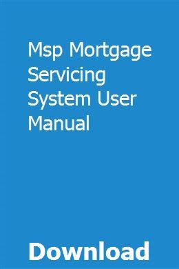 Msp mortgage servicing system user manual. - 2002 ford taurus ignition repair manual.