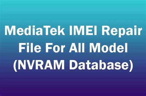 Mt6580 nvram database file. bin & nvdata.  Losing NVRAM data from MTK (Mediatek) chip based ...