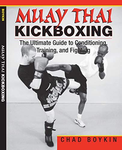 Muay thai kickboxing the ultimate guide to conditioning training and. - San diego sheriff exam study guide.