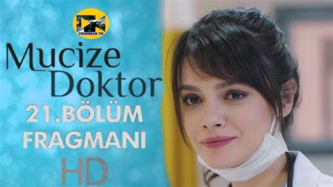 Mucize Doktor 21 Bölüm Fragman YouTube. 
