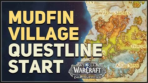 WoW Quests 248K subscribers 13K views 8 months ago Mudfin Village WoW Questline Start. Where to start WoW Mudfin Village quest line. You can complete World of Warcraft Mudfin Village.... 
