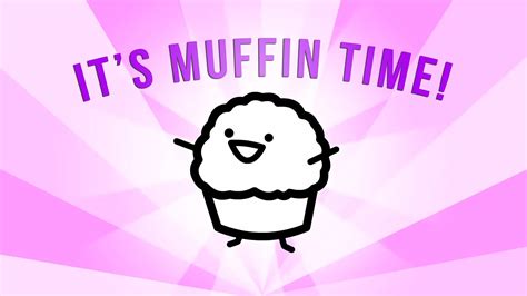 Muffin time şarkısı