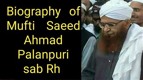 Mufti saeed ahmad palanpuri biography