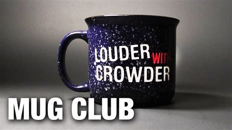 Mug club crowder. Connect with Steven Crowder and other members of Mug Club community 