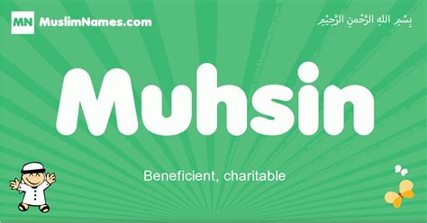 Muhsin Meaning, What does Muhsin name meaning in Islamic