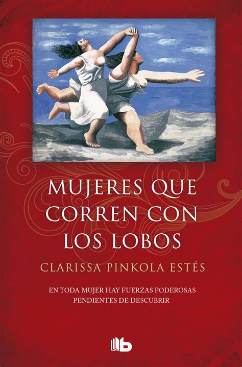 Read Mujeres Que Corren Con Los Lobos By Clarissa Pinkola Ests