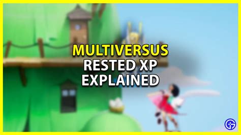 MultiVersus Rested XP system explained The Loadout