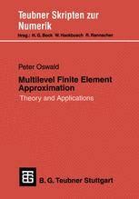 Multilevel Finite Element Approximation Theory And Applications