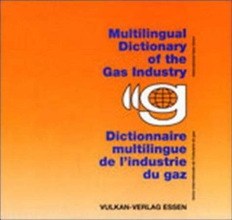 Multilingual dictionary of the gas industry. - 2008 ford crown victoria modifiers guide.