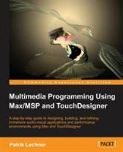 Download Multimedia Programming Using Maxmsp And Touchdesigner By Patrik Lechner