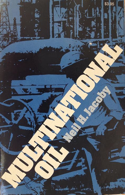 Multinational Oil A Study In Industrial Dynamics