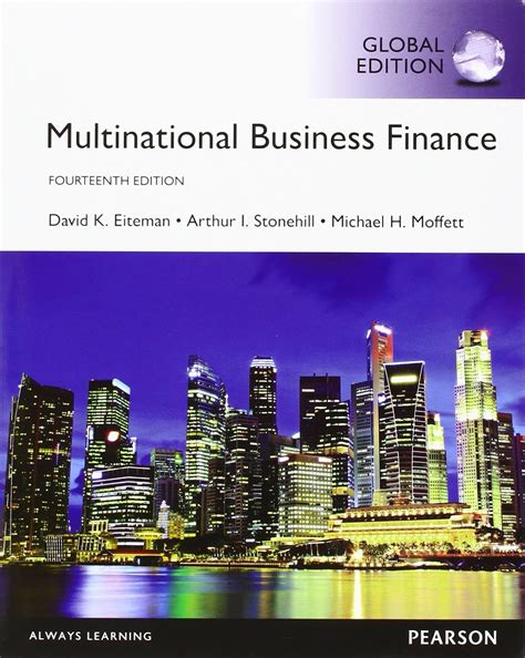 Read Multinational Business Finance Multinational Business Finance By David K Eiteman
