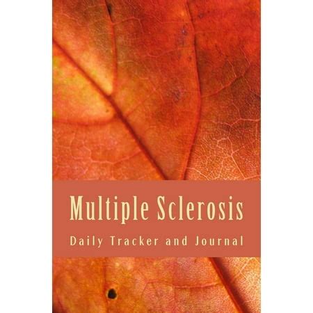Read Online Multiple Sclerosis Daily Tracker And Journal Ms Symptom Tracking Diary By Jc Grace