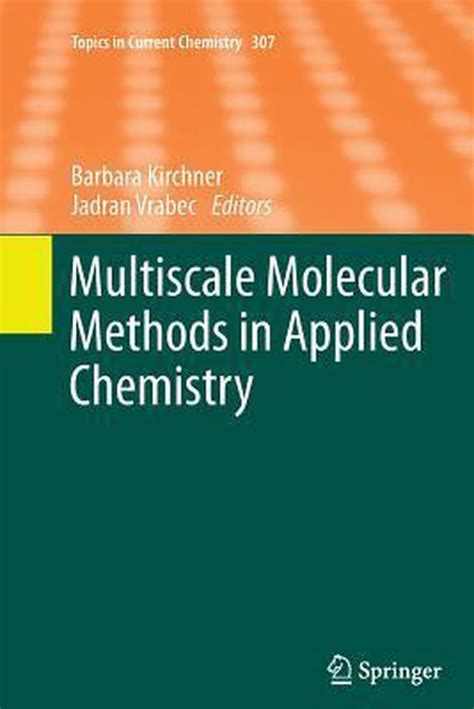 Multiscale Molecular Methods In Applied Chemistry