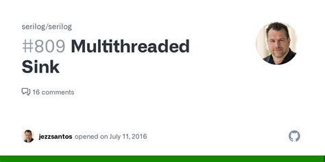 Multithreaded Sink · Issue #809 · serilog/serilog · GitHub