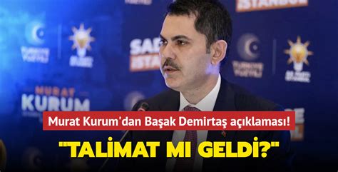 Murat Kurum’dan "Başak Demirtaş" açıklaması: "Dün hevesliyken bugün niye bu kararı aldı? Pazarlık, baskı, talimat mı var"s