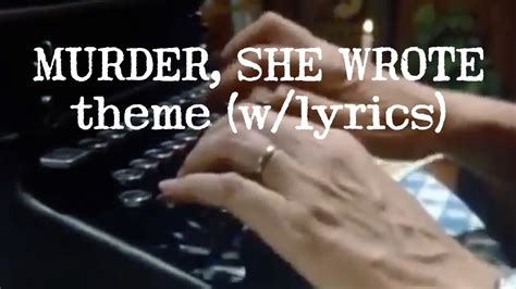 Murder she wrote lyrics. Things To Know About Murder she wrote lyrics. 