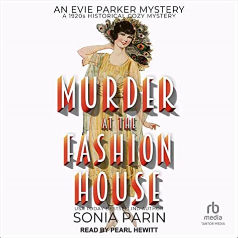Full Download Murder At The Fashion House A 1920S Historical Cozy Mystery An Evie Parker Mystery Book 8 By Sonia Parin