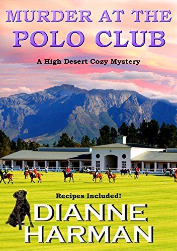 Read Online Murder At The Polo Club High Desert Mystery 4 By Dianne Harman