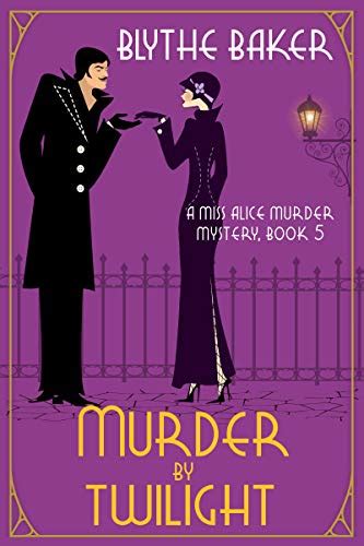 Read Murder By Twilight Miss Alice 5 By Blythe Baker