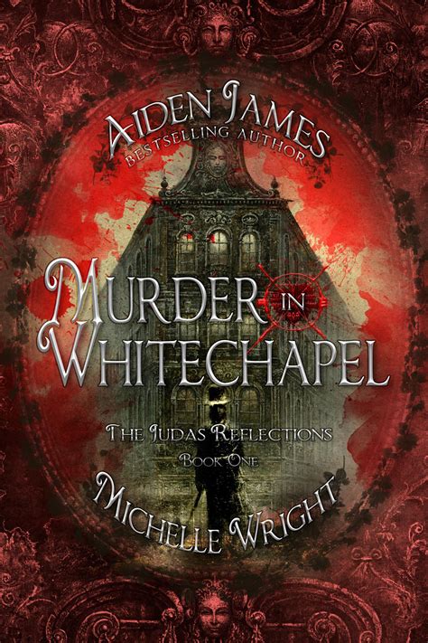 Read Online Murder In Whitechapel The Judas Reflections 1 By Aiden James