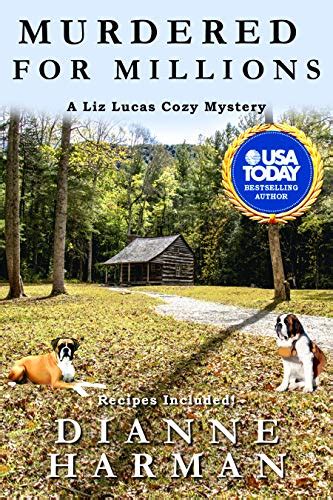 Read Murdered For Millions A Liz Lucas Cozy Mystery Liz Lucas Cozy Mystery Series 13 By Dianne Harman