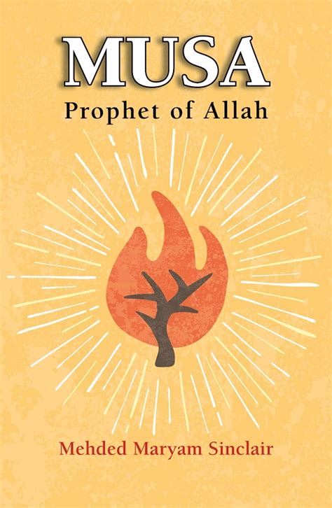 Full Download Musa  Prophet Of Allah By Mehded Maryam Sinclair