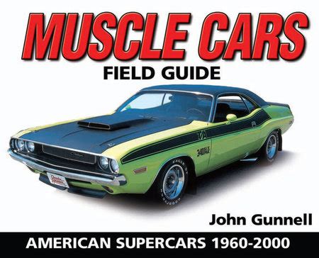 Muscle cars field guide by john gunnell. - Denon dcd f107 guida di riparazione manuale di servizio.