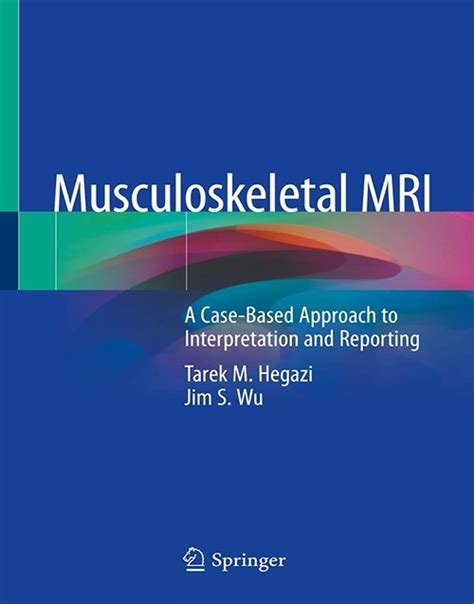 Musculoskeletal Mri A Case Based Approach To Inte