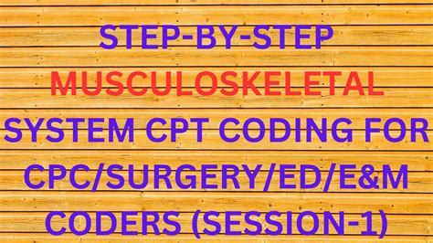Musculoskeletal System CPT Medical Coding for the CPC and CCS Exams