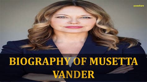 Musetta vander biography template