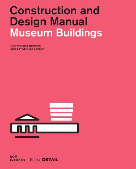 Museum buildings construction and design manual. - Typographische verzameling van joh. enschedé en zonen.